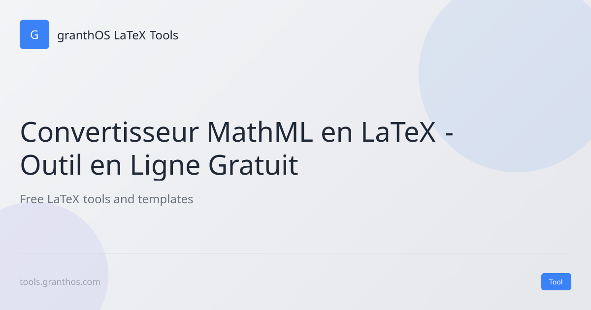 Convertisseur MathML en LaTeX - Outil en Ligne Gratuit [FR]